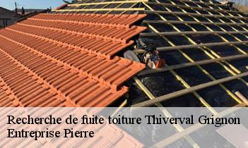 Recherche de fuite toiture thiverval-grignon-78850 Entreprise Pierre