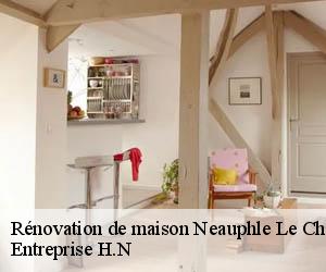 Rénovation de maison  neauphle-le-chateau-78640 Entreprise H.N