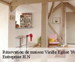 Rénovation de maison  vieille-eglise-yvelines-78125 Entreprise H.N